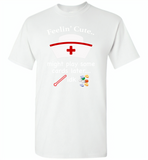 Feeling Cute Might Play Cards Later IDK Nurse - Gildan Short Sleeve T-Shirt