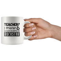 Teacher I Prefer Educational Rockstar White Coffee Mug