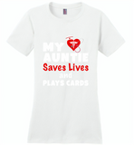 My auntie saves lives and plays cards nurse - Distric Made Ladies Perfect Weigh Tee