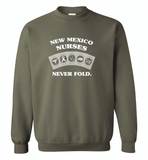 New Mexico Nurses Never Fold, Play Cards - Gildan Crewneck Sweatshirt