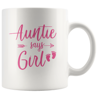 Auntie Says Girl White Coffee Mug