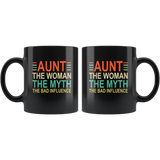 Aunt the woman the myth the bad influence black coffee mug