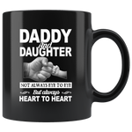 Daddy and daughter not always eye to eye but always heart to heart, father's day gift black coffee mug