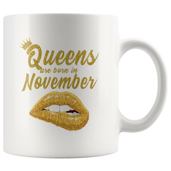 Queens are born in November, lip, birthday white gift coffee mug