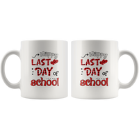 Happy last day of school white coffee mug