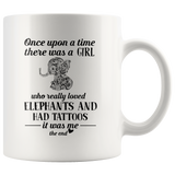 Once upon a time there was a girl who really loved Elephants and had tattoos white coffee mug
