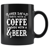 Her Day Starts With A Coffee End With A Beer Black Coffee Mug
