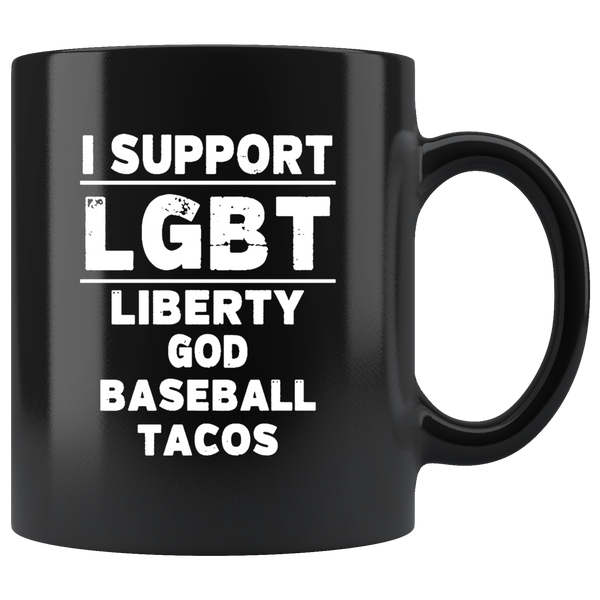 I Support LGBT Liberty God Baseball Tacos Black Coffee Mug
