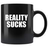 Reality sucks black coffee mug