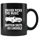 Driver picks the music shotgun shuts his cakehole black gift coffee mugs