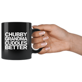 Chubby Grandma Cuddles Better Black Coffee Mug