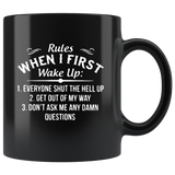 Rules When I First Wake Up 1 Everyone Shut The Hell Up 2 Get Out Of My Way Black Coffee Mug
