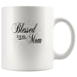 Blessed to be her mom, mother's day gift white coffee mug