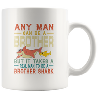 Vintage real man to be a brother shark white coffee mug, gift for brother