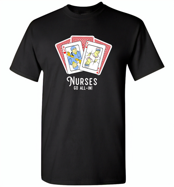 Nurse Go All In RN Play Cards Funny Tee - Gildan Short Sleeve T-Shirt