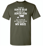 Not auntie bear, I'm auntie cow, pretty chill, kick face if mess my niece - Gildan Short Sleeve T-Shirt