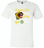 October girl I'm sorry did i roll my eyes out loud, sunflower design - Canvas Unisex USA Shirt