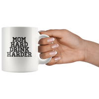 Mom hard drink harder white coffee mug