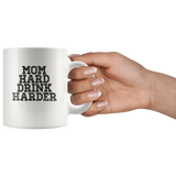 Mom hard drink harder white coffee mug