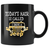 Today's hair is called I drive a jeep black coffee mug