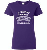 Vermont Nurses Never Fold Play Cards - Gildan Ladies Short Sleeve