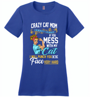 Crazy cat mom i'm beauty grace if you mess with my cat i punch in face hard - Distric Made Ladies Perfect Weigh Tee