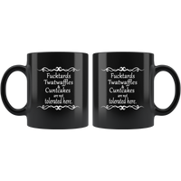 Fucktards Twatwaffles And Cuntcakes Are Not Tolerated Here Black Coffee Mug