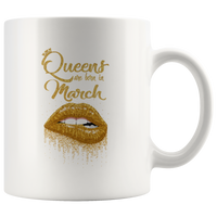 Queens are born in March birthday gift white coffee mug