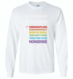 LGBT single taken dismantling heteronormativity brick nonsense pride gay - Gildan Long Sleeve T-Shirt