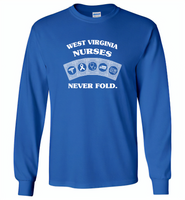 West Virginia Nurses Never Fold Play Cards - Gildan Long Sleeve T-Shirt