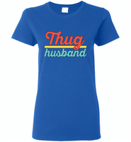 Thug Husband Vintage Classic - Gildan Ladies Short Sleeve