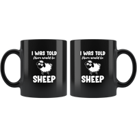 I Was Told There Would Be Sheep Black coffee mug