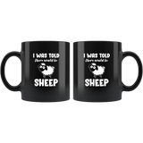 I Was Told There Would Be Sheep Black coffee mug