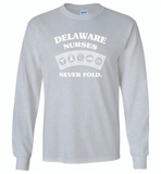 Delaware Nurses Never Fold Play Cards - Gildan Long Sleeve T-Shirt