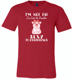 I'm not fat just so freakin sexy it overflows cute pig - Canvas Unisex USA Shirt