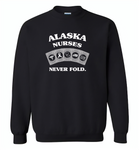 Alaska Nurses Never Fold Play Cards - Gildan Crewneck Sweatshirt