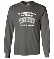 Washington Nurses Never Fold Play Cards - Gildan Long Sleeve T-Shirt