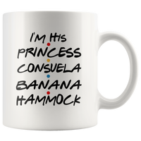 I'm His Princess Consuela Banana Hammock White Coffee Mug