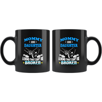 Mommy and daughter a bond that can't be broken father gift black coffee mug