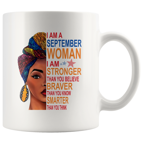 September woman I am Stronger, braver, smarter than you think, birthday gift white coffee mugs