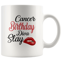 Cancer Birthday Diva Slay Lip white coffee mug