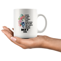 Hated By Many Loved By Plenty Heart On Her Sleeve Fire In Her Soul A Mouth She Can't Control, May Girl White Coffee Mug