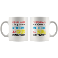 A lot of names in mylife but grandma is my favorite, gift coffee mugs for grandma