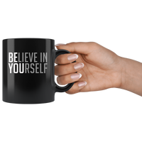 Believe in yourself black gift coffee mug