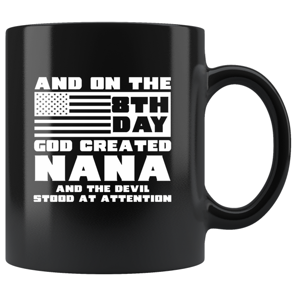 And On The 8th Day God Created Nana And The Devil Stood At Attention Us Flag Black Coffee Mug