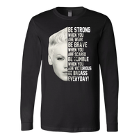 Pink Be strong when you are weak be brave be humble be badass T shirt