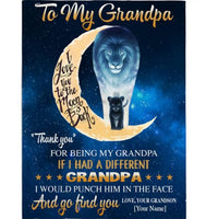 Grandpa Gift Blanket, Thank You If Different Punch Him Face Lion Fathers Day Gift From Grandson Personalized Custom Blanket