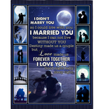 I Didn't Marry You So I Could Live With You I Love You Blankets Gift From Wife Husband Black Plush Fleece Blanket