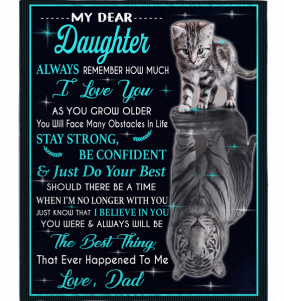 Personalized My Dear Daughter Always Remember How Much I Love You Blankets Gift From Dad Cat Tiger Kitten Black Plush Fleece Blanket