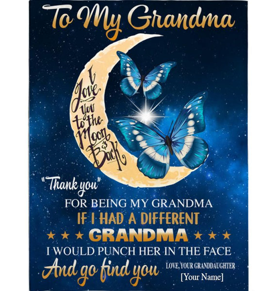 To Grandma Gift Blanket, Thank You If Different Punch Her Face Butterfly Mothers Day Gift From Granddaughter Personalized Blanket